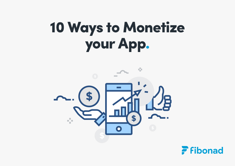 10 Ways to Monetize your App